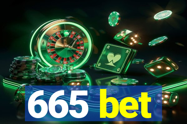 665 bet